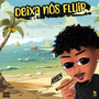 Deixa Nós Fluir (Explicit)