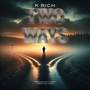 TWO WAYS