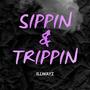 Sippin & Trippin (Explicit)