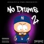 NO DRUMS 2 (Explicit)