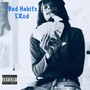 Bad Habits (Explicit)