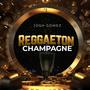 Reggaeton Champagne