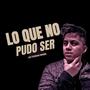 Lo que no pudo ser
