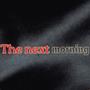 The next morning
