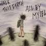 walk THE earth (Explicit)