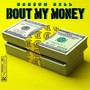 Bout My Money (Explicit)