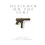 Designer On The Semi (feat. Ammon) [Explicit]