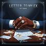 Letter To My Ex (Explicit)