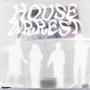 House Arrest (feat. StreetBucks, Uber Casa Nova & Yoel Sinclair) [Explicit]