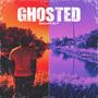 GHOSTED (Explicit)