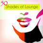 Shades of Lounge – Lounge Essentials Ambient Music for Love