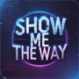 Show Me The Way