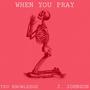 When You Pray (feat. J. Johnson)