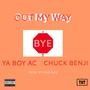 Out My Way (feat. Chuck Benji) [Explicit]