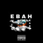 E.B.A.H (Explicit)