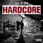 Hardcore (feat. DJ HWR & StreetSound) [Explicit]