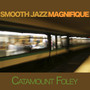 Smooth Jazz Magnifique