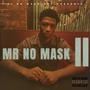 MR NO MASK ll (Explicit)