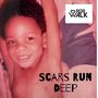 Scars Run Deep