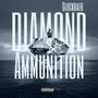 Diamonds & Ammunition (Explicit)