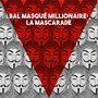 Bal masqué millionaire: la mascarade