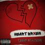 Heart Broken (feat. TD Kash) [Explicit]