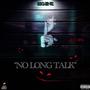 No Long Talk (Explicit)