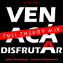 Ven acá a disfrutar (Full Energy Mix)
