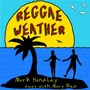 Reggae Weather (feat. Mary Red)