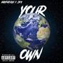 your own world (feat. ZK9) [Explicit]