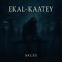 Ekal Kaatey (Explicit)