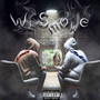 We Smoke (Explicit)