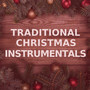 Traditional Christmas Instrumentals (String Orchestra Versions)