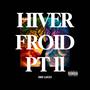 HIVER FROID PT II (feat. PHATestLaSONORITÉ) [Explicit]