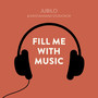 Fill Me With Music