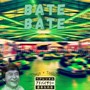 Bate, Bate (Explicit)