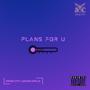 Plans for U (feat. ST, Blueno, Danzino, Howie Smiles & Josiah.Holla) [Explicit]