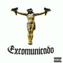 Excomunicado (Explicit)