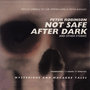 Not Safe After Dark and Other Stories