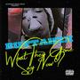 What They Gone Say Now? (EP) [Explicit]