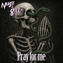 Pray for Me (Explicit)