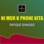 Ni Mur K Phone Kita