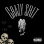 Crazy **** (Explicit)