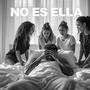 NO ES ELLA (feat. J Feliz)