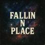 fallin n place (feat. KD!) [Explicit]