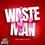 Waste Man (Explicit)