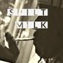 Spilt Milk (Explicit)