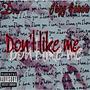 Dont Like Me (feat. Jayy Gunna) [Explicit]