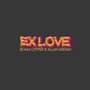 Ex Love