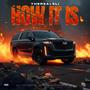 How It Is (Explicit)